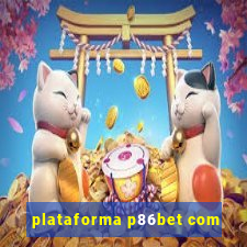 plataforma p86bet com